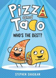 Book cover of Pizza and Taco: Who's the Best?