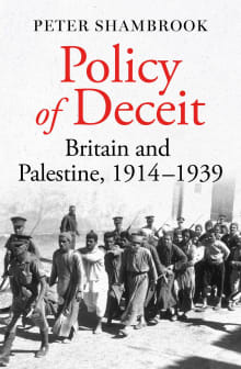 Book cover of Policy of Deceit: Britain and Palestine, 1914-1939