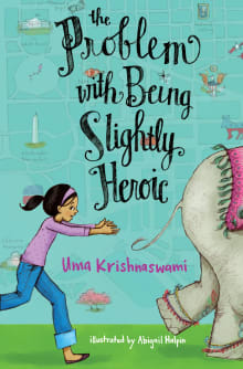 Book cover of The Problem with Being Slightly Heroic