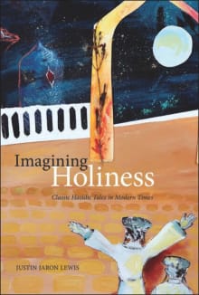 Book cover of Imagining Holiness: Classic Hasidic Tales in Modern Times