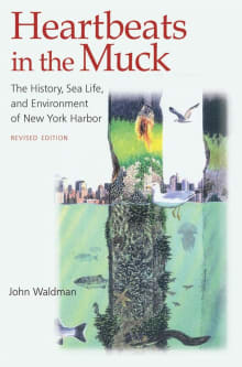 Book cover of Heartbeats in the Muck: The History, Sea Life, and Environment of New York Harbor