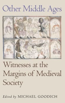 Book cover of Other Middle Ages: Witnesses at the Margins of Medieval Society