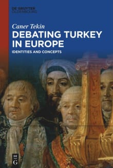 Book cover of Debating Turkey in Europe: Identities and Concepts