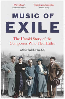 Book cover of Music of Exile: The Untold Story of the Composers who Fled Hitler