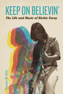 Book cover of Keep on Believin': The Life and Music of Richie Furay