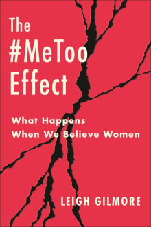 Book cover of The #MeToo Effect: What Happens When We Believe Women