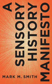Book cover of A Sensory History Manifesto
