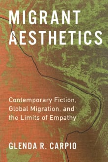 Book cover of Migrant Aesthetics: Contemporary Fiction, Global Migration, and the Limits of Empathy