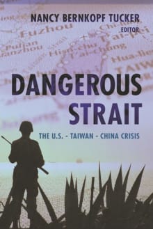 Book cover of Dangerous Strait: The U.S.-Taiwan-China Crisis