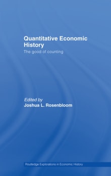 Book cover of Quantitative Economic History: The Good of Counting