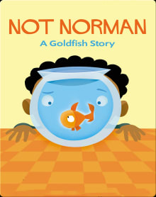 Book cover of Not Norman: A Goldfish Story
