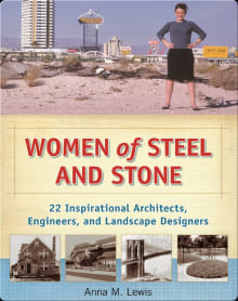 Book cover of Women of Steel and Stone: 22 Inspirational Architects, Engineers, and Landscape Designers