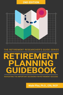 Book cover of Retirement Planning Guidebook: Navigating the Important Decisions for Retirement Success