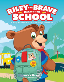 Book cover of Riley the Brave Makes It to School: A Story with Tips and Tricks for Tough Transitions