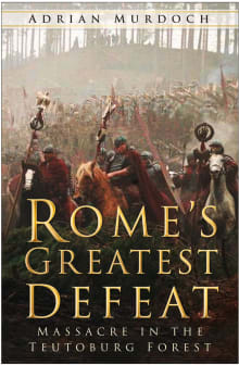 Book cover of Rome's Greatest Defeat: Massacre in the Teutoburg Forest