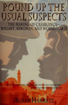 Book cover of Round Up the Usual Suspects: The Making of Casablanca: Bogart, Bergman, and World War II