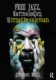 Book cover of Free Jazz, Harmolodics, and Ornette Coleman