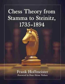 Book cover of Chess Theory from Stamma to Steinitz, 1735-1894