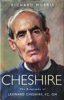 Book cover of Cheshire: The Biography of Leonard Cheshire, VC, OM