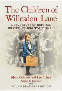 Book cover of The Children of Willesden Lane: A True Story of Hope and Survival During World War II