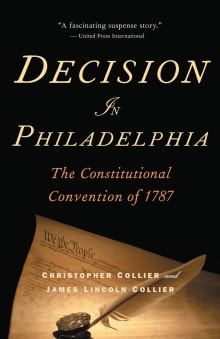 Book cover of Decision in Philadelphia: The Constitutional Convention of 1787