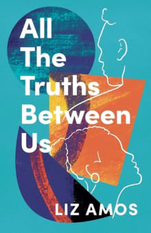 Book cover of All the Truths Between Us