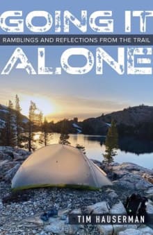 Book cover of Going It Alone: Ramblings and Reflections from the Trail