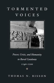 Book cover of Tormented Voices: Power, Crisis, and Humanity in Rural Catalonia, 1140-1200