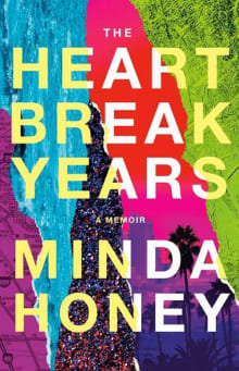 Book cover of The Heartbreak Years: A Memoir