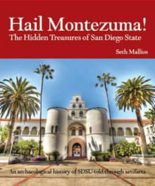 Book cover of Hail Montezuma! The Hidden Treasures of San Diego State