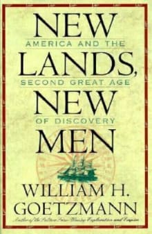 Book cover of New Lands, New Men: America and the Second Great Age of Discovery