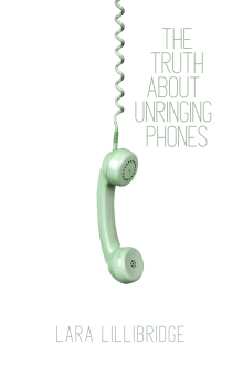 Book cover of The Truth About Unringing Phones