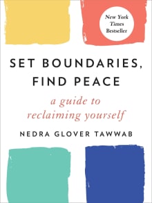 Book cover of Set Boundaries, Find Peace: A Guide to Reclaiming Yourself