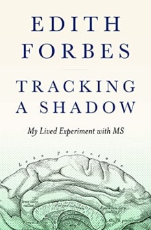 Book cover of Tracking a Shadow: My Lived Experiment with MS