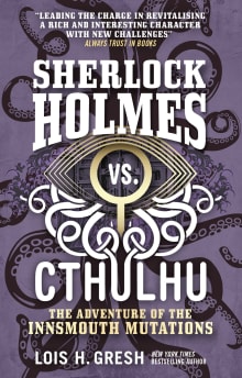 Book cover of Sherlock Holmes vs. Cthulhu: The Adventure of the Innsmouth Mutations