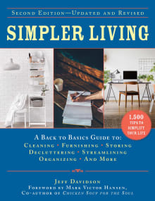 Book cover of Simpler Living: A Back to Basics Guide to Cleaning, Furnishing, Storing, Decluttering, Streamlining, Organizing, and More