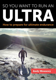 Book cover of So You Want to Run an Ultra: How to Prepare for Ultimate Endurance