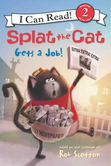 Book cover of Splat the Cat Gets a Job!