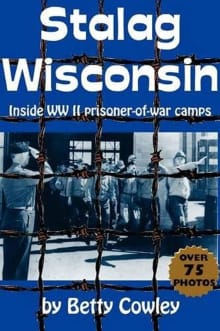 Book cover of Stalag Wisconsin: Inside WWII Prisoner of War Camps