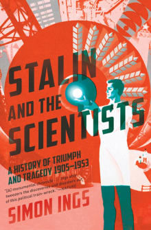 Book cover of Stalin and the Scientists: A History of Triumph and Tragedy, 1905-1953