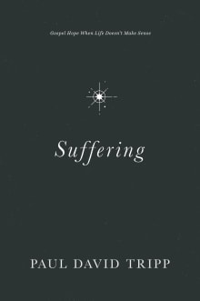 Book cover of Suffering: Gospel Hope When Life Doesn't Make Sense