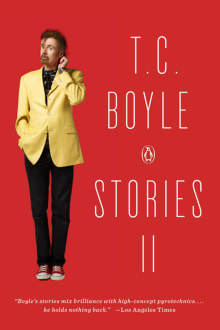 Book cover of T.C. Boyle Stories II: The Collected Stories of T. Coraghessan Boyle, Volume II