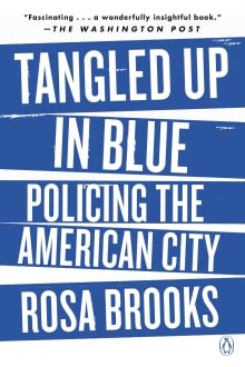 Book cover of Tangled Up in Blue: Policing the American City