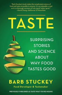 Book cover of Taste: Surprising Stories and Science about Why Food Tastes Good