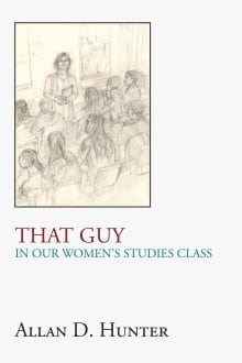 Book cover of That Guy in Our Women's Studies Class