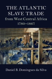 Book cover of The Atlantic Slave Trade from West Central Africa, 1780-1867