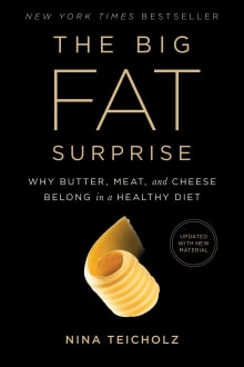 Book cover of The Big Fat Surprise: Why Butter, Meat and Cheese Belong in a Healthy Diet