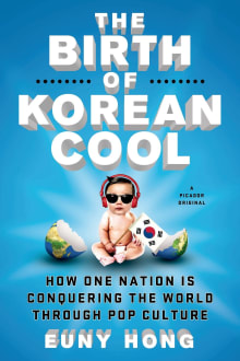 Book cover of The Birth of Korean Cool: How One Nation Is Conquering the World Through Pop Culture