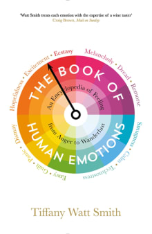 Book cover of The Book of Human Emotions: An Encyclopedia of Feeling from Anger to Wanderlust