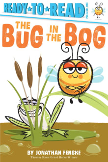 Book cover of The Bug in the Bog: Ready-To-Read Pre-Level 1